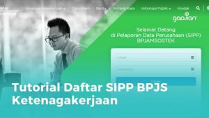 Tutorial Daftar Sipp Bpjs Ketenagakerjaan Dan Cara Menggunakannya