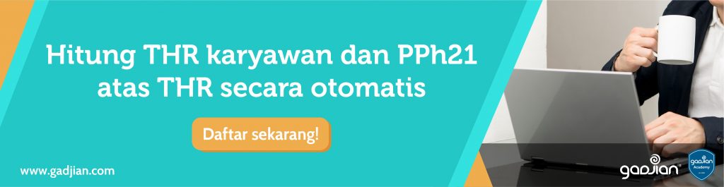 Hitung THR Karyawan dan PPh 21 atas THR Secara Otomatis | Gadjian