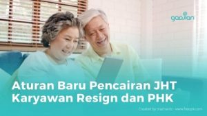 Aturan Baru Pencairan JHT Bagi Karyawan Resign Dan PHK - Blog Gadjian