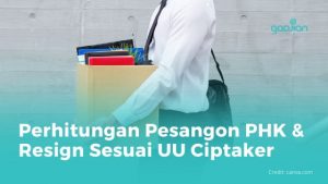 Perhitungan Pesangon PHK Dan Resign Sesuai UU Cipta Kerja - Blog Gadjian