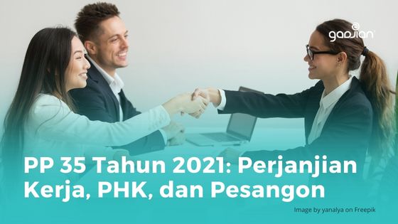 PP 35 Tahun 2021: Perjanjian Kerja, PHK, Dan Pesangon - Blog Gadjian